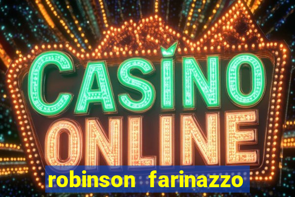 robinson farinazzo casal patente